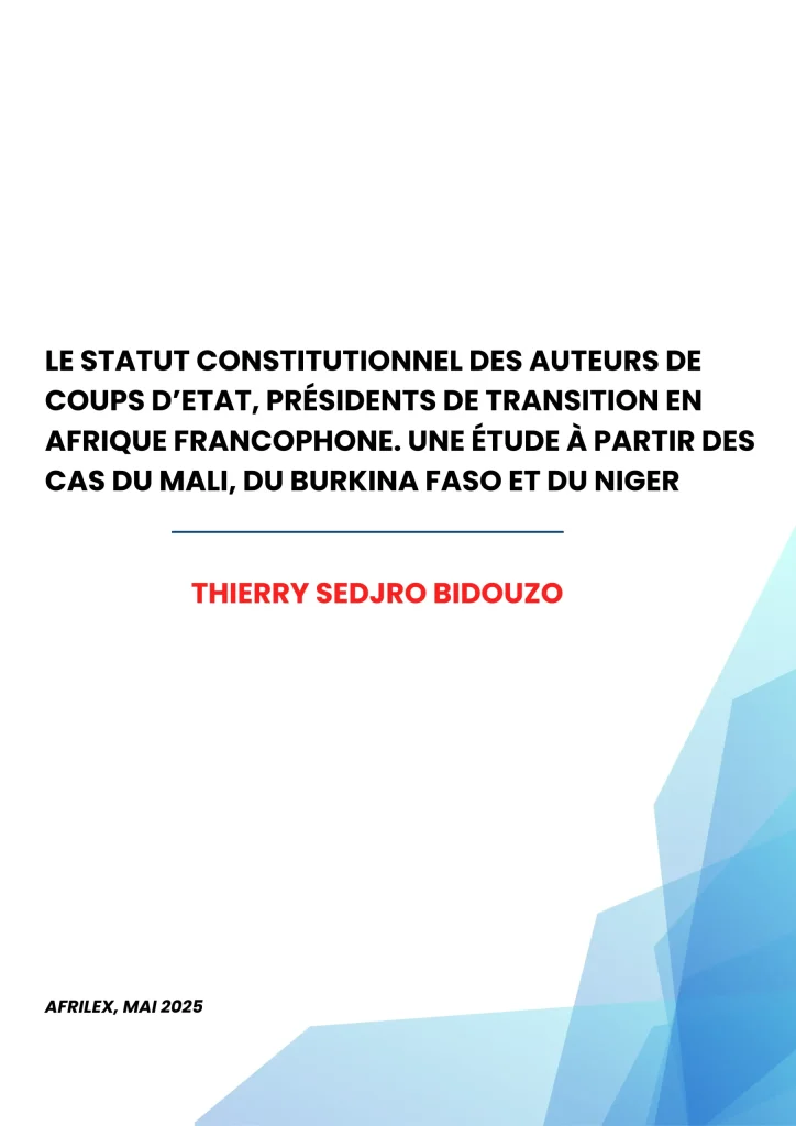Le statut constitutionnel des auteurs de coups d’Etat, présidents de transition en Afrique francophone